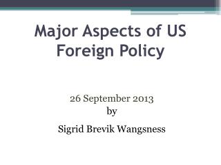 Major Aspects of US Foreign Policy