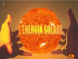 L'ENERGIA SOLARE