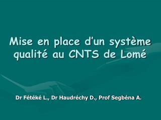 Mise en place d’un système qualité au CNTS de Lomé