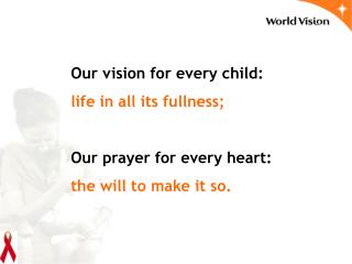 Our vision for every child: life in all its fullness; Our prayer for every heart: