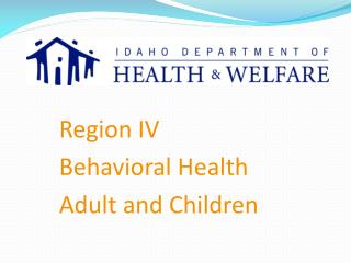 Region IV Behavioral Health Adult and Children