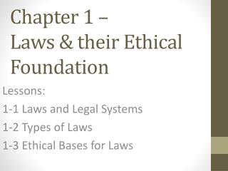 Chapter 1 – Laws &amp; their Ethical Foundation