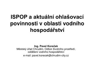 ISPOP a aktuální ohlašovací povinnosti v oblasti vodního hospodářství