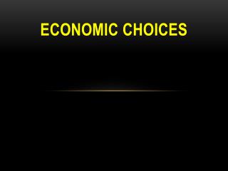 Economic choices