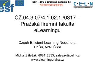 CZ.04.3.07/4.1.02.1./0317 – Pražská firemní fakulta eLearningu