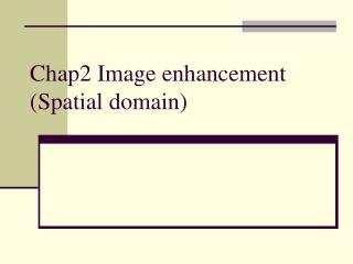 Chap2 Image enhancement (Spatial domain)
