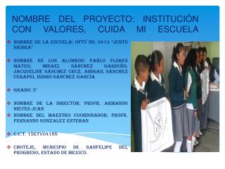 NOMBRE DEL PROYECTO: INSTITUCIÓN CON VALORES, CUIDA MI ESCUELA