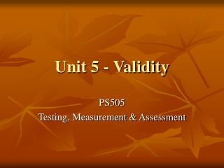 Unit 5 - Validity