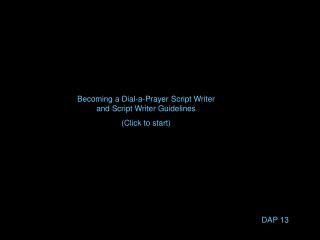 Becoming a Dial-a-Prayer Script Writer and Script Writer Guidelines (Click to start)