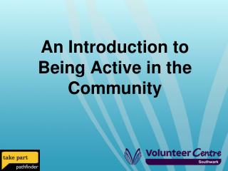 An Introduction to Being Active in the Community