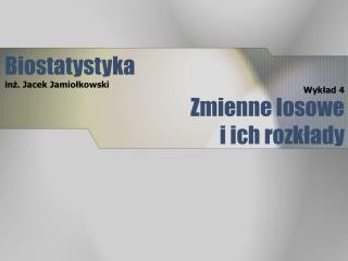 Zmienne losowe i ich rozkłady