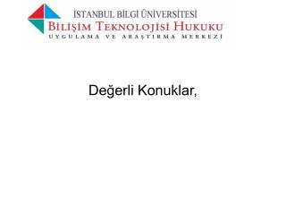 Değerli Konuklar,