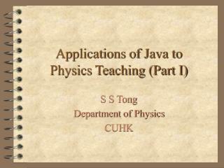 Applications of Java to Physics Teaching (Part I)