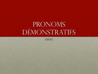 Pronoms démonstratifs