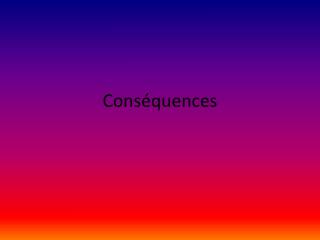 Conséquences