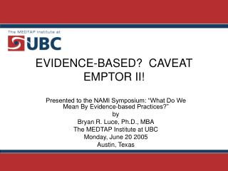 EVIDENCE-BASED? CAVEAT EMPTOR II!