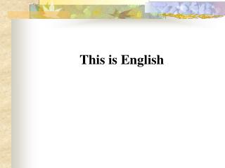 This is English