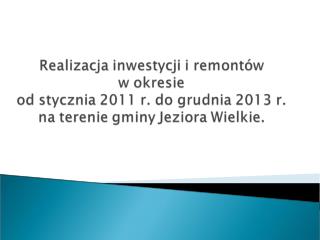 inwestycji i remontow
