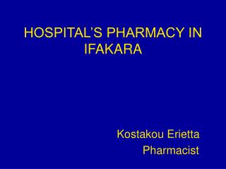 HOSPITAL’S PHARMACY IN IFAKARA