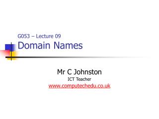G053 – Lecture 09 Domain Names
