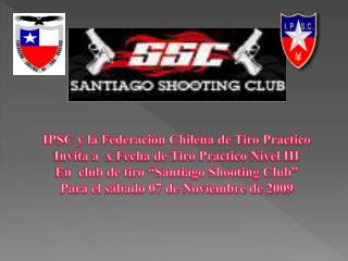 IPSC y la Federación Chilena de Tiro Practico Invita a x Fecha de Tiro Practico Nivel III