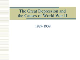 The Great Depression and the Causes of World War II