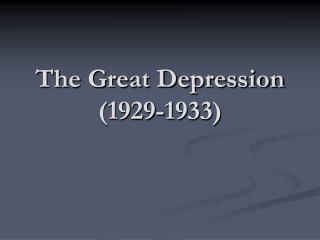 The Great Depression (1929-1933)