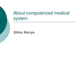 About computerized medical system