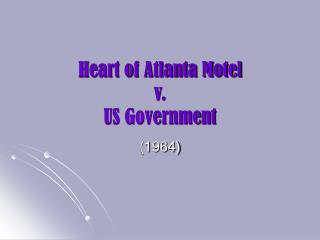 Heart of Atlanta Motel v. US Government