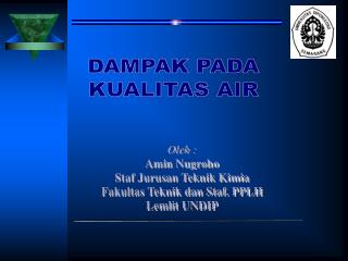 DAMPAK PADA KUALITAS AIR