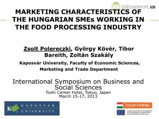 MARKETING CHARACTERISTICS OF THE HUNGARIAN SMEs WORKING IN THE FOOD PROCESSING INDUSTRY