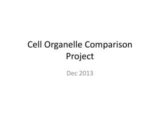 Cell Organelle Comparison Project