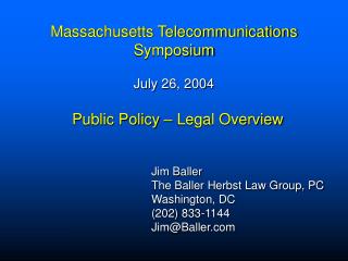 Massachusetts Telecommunications Symposium July 26, 2004