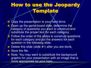 How to use the Jeopardy Template