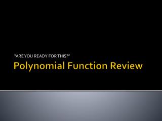 Polynomial Function Review