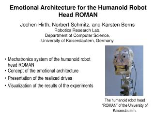 Emotional Architecture for the Humanoid Robot Head ROMAN