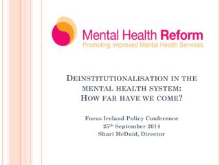 Deinstitutionalisation in the mental health system: How far have we come?