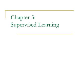 Chapter 3: Supervised Learning