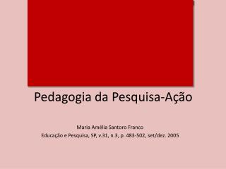 Pedagogia da Pesquisa-Ação