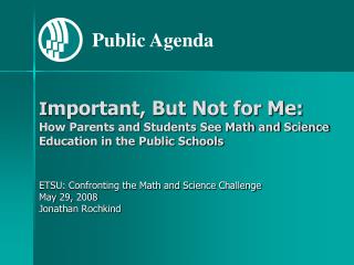 ETSU: Confronting the Math and Science Challenge May 29, 2008 Jonathan Rochkind