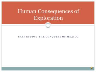 Human Consequences of Exploration