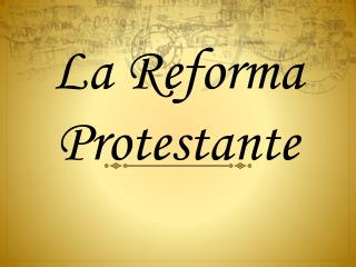 La Reforma Protestante