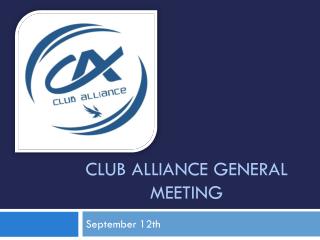 Club Alliance General Meeting