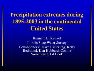 P recipitation extremes during 1895-2003 in the continental United States