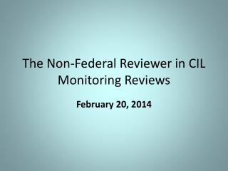 The Non-Federal Reviewer in CIL Monitoring Reviews