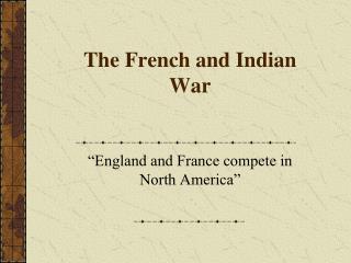 The French and Indian War