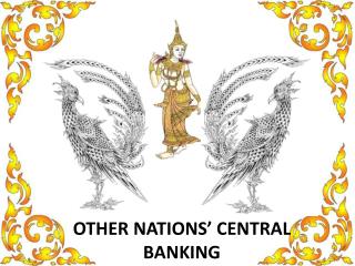 OTHER NATIONS’ CENTRAL BANKING