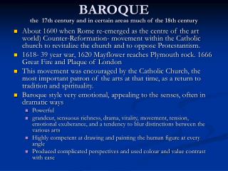 BAROQUE the 17th century and in certain areas much of the 18th century