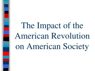 The Impact of the American Revolution on American Society