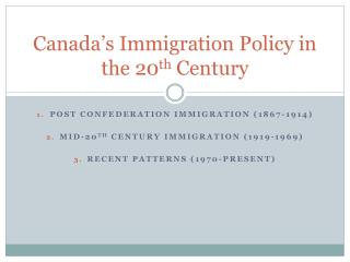 Canada’s Immigration Policy in the 20 th Century